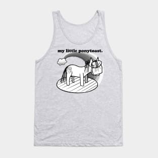 this is my little drab ponytoast Tank Top